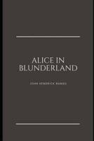 Alice's Adventures in Blunderland