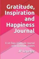 Gratitude, Inspiration and Happiness Journal