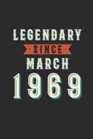 Legendary Since March 1969