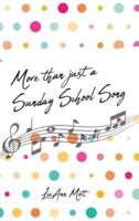 More Than Just a Sunday School Song