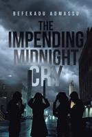The Impending Midnight Cry