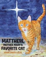 Matthew, Mother Mary's Favorite Cat