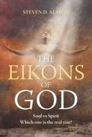 The Eikons of God: Soul vs. Spirit: Which One Is the Real You?