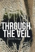 Through the Veil