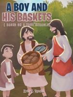 A Boy and His Baskets: (Based on a True Miracle)