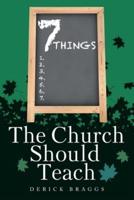 7 Things The Church Should Teach