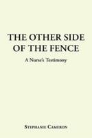The Other Side of the Fence: A Nurse's Testimony