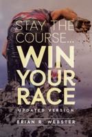 Stay the Course...Win Your Race