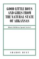 Good Little Boys and Girls from the Natural State of Arkansas