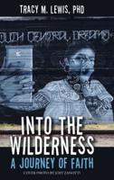 Into the Wilderness: A Journey of Faith