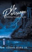 Up Periscope: Building through a Storm