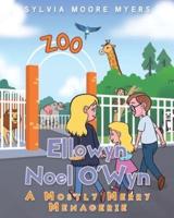 Ellowyn Noel O'Wyn: A Mostly Merry Menagerie