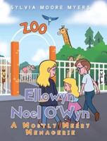 Ellowyn Noel O'Wyn: A Mostly Merry Menagerie
