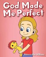 God Made Me Perfect