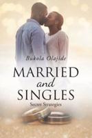 Married and Singles: Secret Strategies