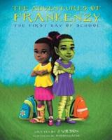 The Adventures of Frankenzy: The First Day of School