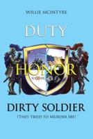 Duty, Honor, Dirty Soldier: They Tried to Murder Me