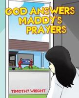 God Answers Maddy's Prayers