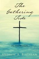 The Gathering Tide : In His Words