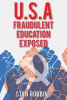 U.S.A Fraudulent Education Exposed