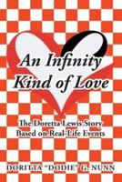 An Infinity Kind of Love: The Doretta Lewis Story Based on Real-Life Events