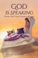 God Is Speaking: Dreams And Visions Prophetic Manual