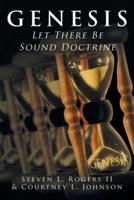 Genesis: Let There Be Sound Doctrine