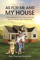 As for Me and My House: The Strength of Our Nation Rests upon Our Families