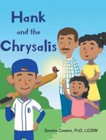 Hank and the Chrysalis