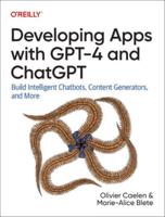 Developing Apps With GPT-4 and ChatGPT