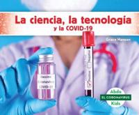 La Ciencia, La Tecnología Y La Covid-19 (Stem and Covid-19)