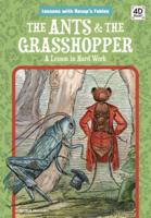 The Ants & The Grasshopper: A Lesson in Hard Work