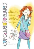 Alexis and the Perfect Recipe: #4