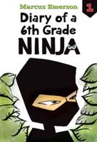 Diary of a 6th Grade Ninja: #1