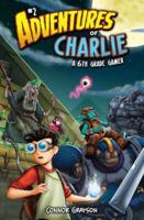 Adventures of Charlie: A 6th Grade Gamer #2