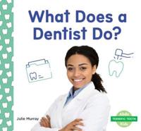 What Does a Dentist Do?