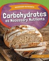 Carbohydrates as Necessary Nutrients