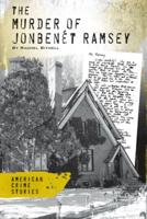 The Murder of JonBenét Ramsey