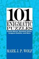 101 Enigmatic Puzzles