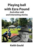 Playing Ball With Ezra Pound