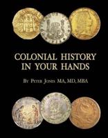 Colonial History in Your Hands