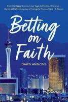 Betting on Faith