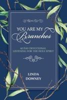 You Are My Branches