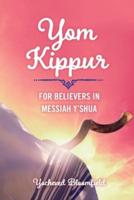 Yom Kippur For Believers in Messiah Y'shua