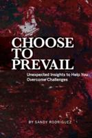 Choose to Prevail