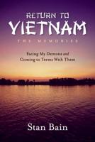 Return to Vietnam, The Memories