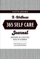 B-Wellness365 Self Care Journal