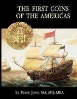 The First Coins of the Americas
