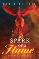 Magic by Fire: Spark of a Flame