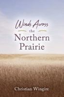 Winds Across the Northern Prairie